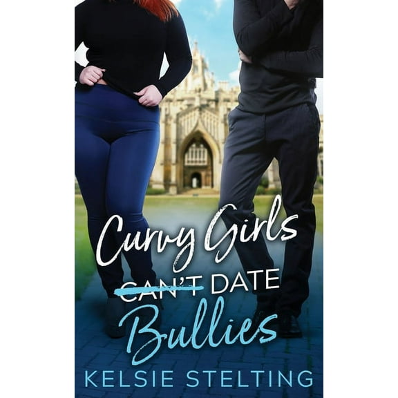 Curvy Girls Can't Date Bullies, (Paperback)