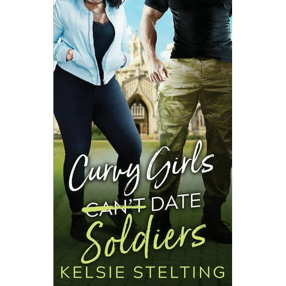 Curvy Girls Can't Date Soldiers, (Paperback)