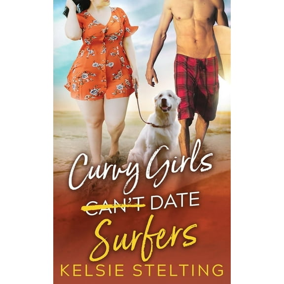 Curvy Girls Can't Date Surfers, (Paperback)