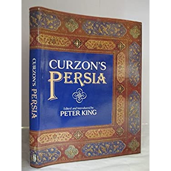 Pre-Owned Curzon's Persia (Hardcover) 0283994096 9780283994098