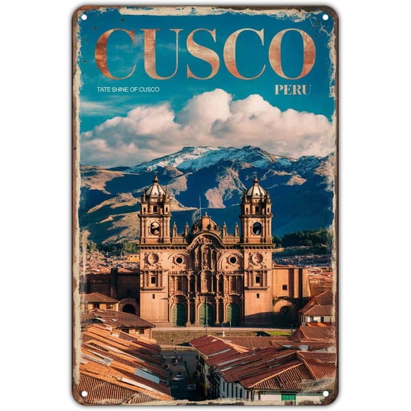 Cusco Peru tin sign, Vintage Cusco Travel Poster Metal Sign print Aesthetic Room Decoration for Home Bedroom Kitchen Bar Coffee Bathroom Indoor Outdoor Wall Decor, 8 X 12 IN