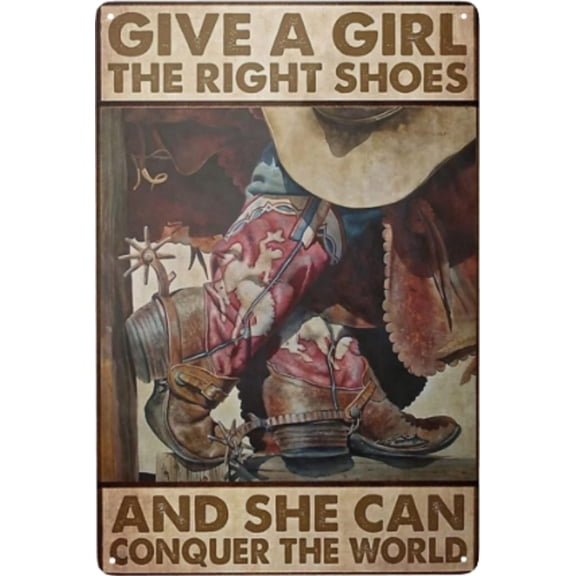 Cusde Cowgirl Give A Girl The Right Shoes And She Can Conquer The World Poster Wall Decor Metal Tin Sign Cowgirl Decor Wall Art Decoration 8x12 Inches