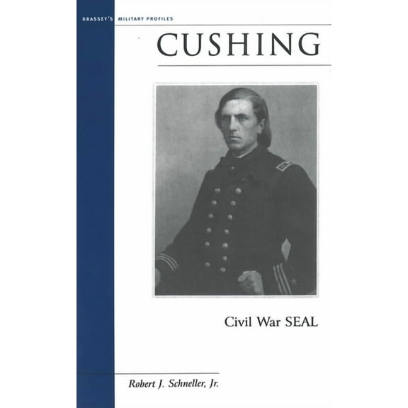 Cushing: Civil War SEAL, (Paperback)