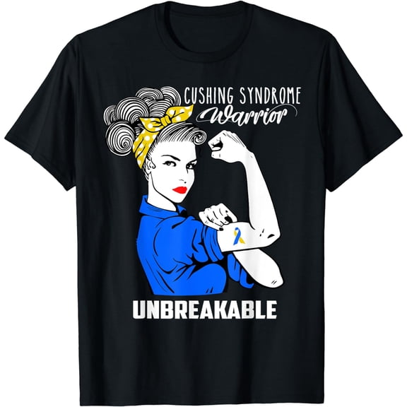 Cushing Syndrome Warrior Unbreakable Shirt Awareness Gift