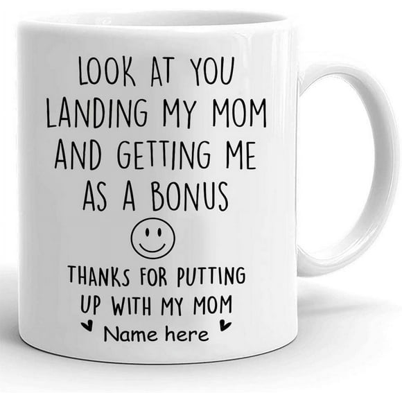 Cusstom Look At You Landing My Mom And Getting Me As A Bonus Mug, Thanks For Putting Up With My Mom Mug, Gifts For Step Dad, Fathers Day Birthday Christmas Gifts, 11 Oz 15 Oz Ceramic Coffee Mug