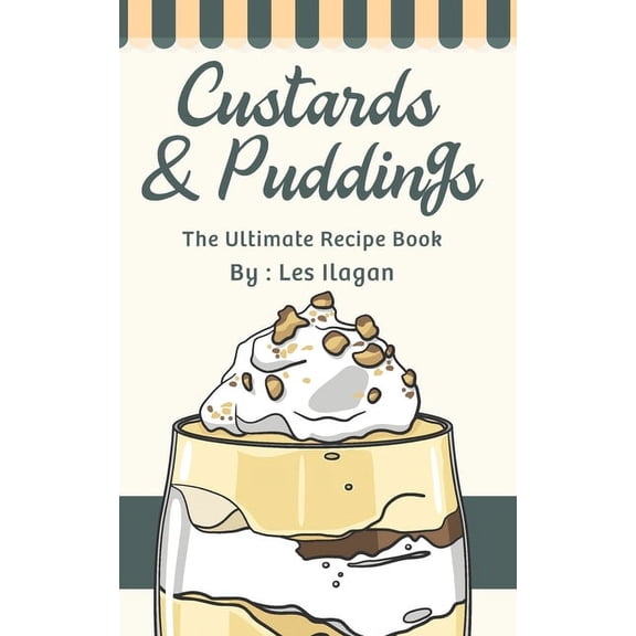 Custards & Puddings: The Ultimate Recipe Book, (Paperback)