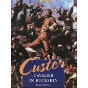 Custer : Cavalier in Buckskin (Hardcover)