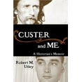 thumbnail image 1 of Custer and Me: A Historian's Memoir, (Paperback), 1 of 1