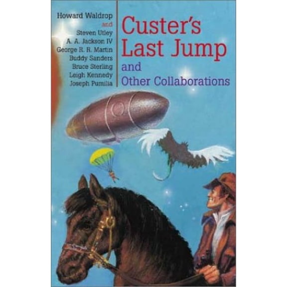 Pre-Owned Custer's Last Jump and Other Collaborations (Hardcover) 1930846134 9781930846135