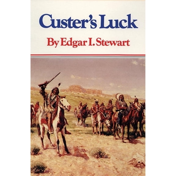 Pre-Owned Custer's Luck (Paperback) 0806116323