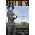 thumbnail image 1 of Custerology: The Enduring Legacy of the Indian Wars and George Armstrong Custer, (Paperback), 1 of 1