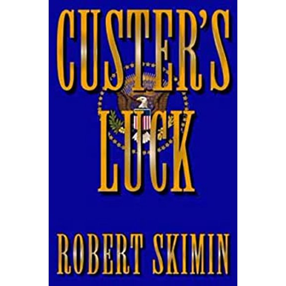 Pre-Owned Custer's Luck (Hardcover) 1928746144 9781928746140