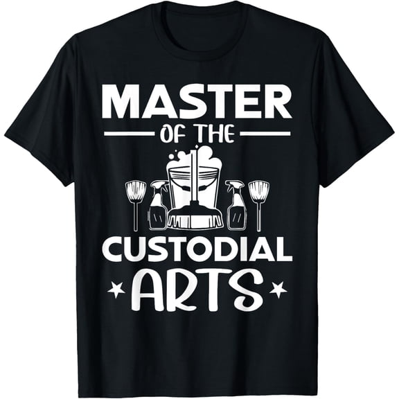 t-shirt Custodian Janitor - Master Of The Custodial Arts T-Shirt mens，black，women，funny，journey，Crew Neck, Short Sleeve,custom clothing patterns.gift