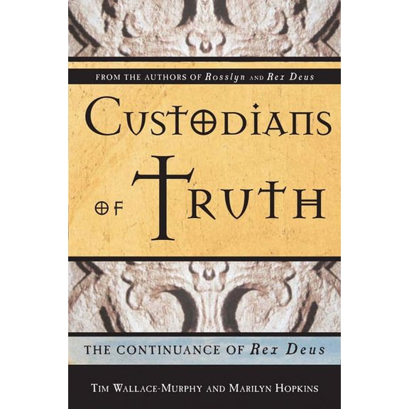 Custodians of Truth: The Continuance of Rex Deus, (Paperback)