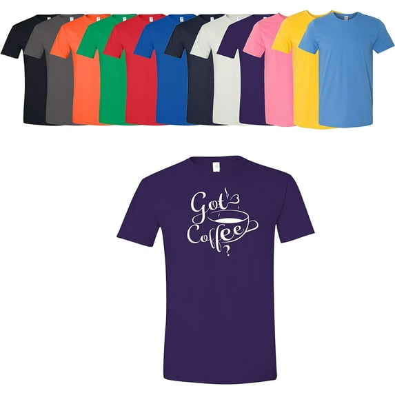 Custom Apparel House Got Coffee T-Shirt Coffee Lover Gift Unisex Men's Women's Soft Cotton Tee Assorted Colors and Sizes