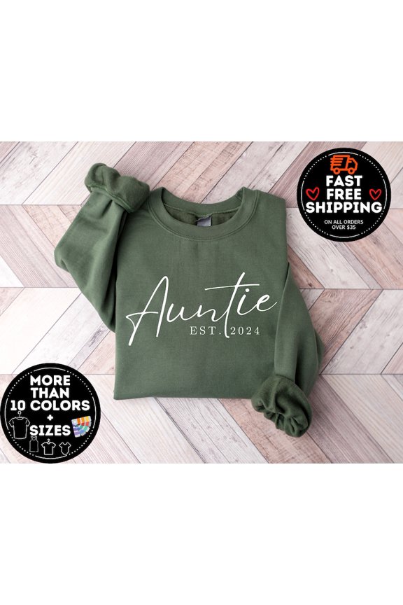 Custom Auntie Est Sweatshirt, Auntie Sweatshirt, Auntie Gift, Aunt Shirt, Christmas Gift Auntie, Mother's Day Sweatshirt, Mothers Day Gift