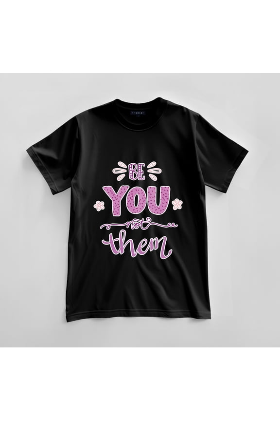Custom Be You, Not Them Graphic T-shirt Design Unisex Jersey Short Sleeve Tee