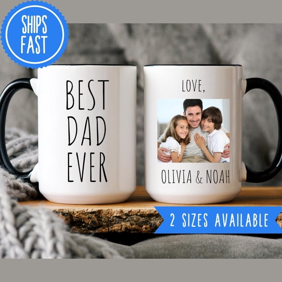 Custom Best Dad Ever Photo Mug Personalized Coffee Cup for Dad Custom Mug Fathers Day Gift