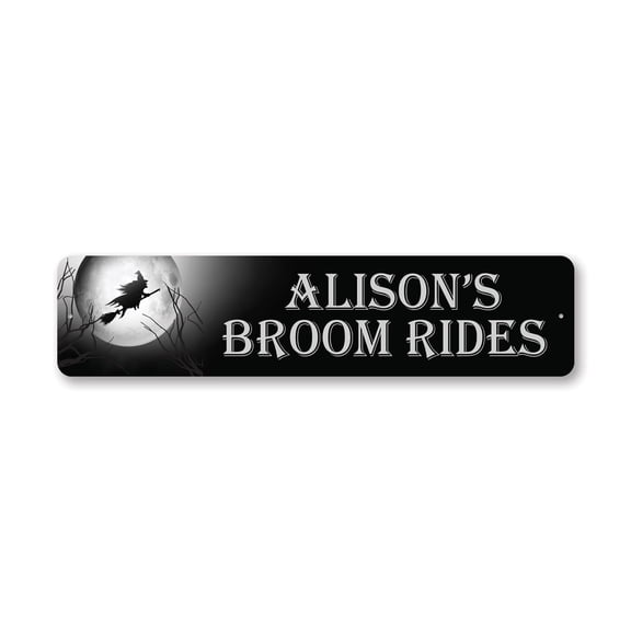 Custom Broom Rides Aluminum Metal Decor Sign - 4x18 inches