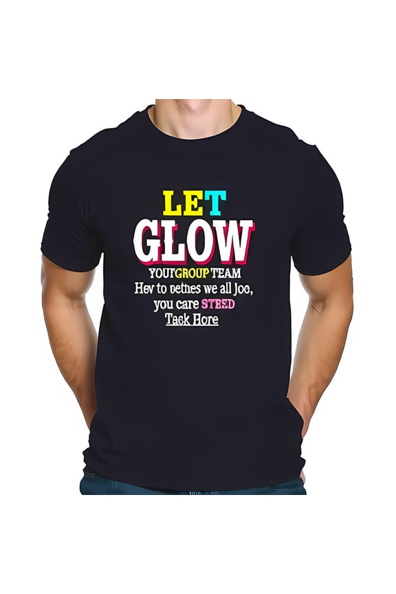 Custom Cotton Short Sleeve T-Shirt with Bold 'LET GLOW' Graphic Design in Vibrant Colors Casual Team