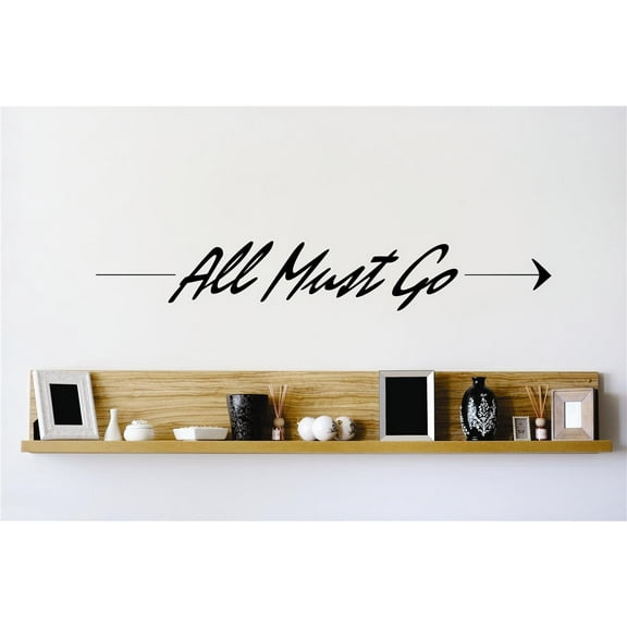 Custom Decals All Must Go Quote Home 8x20 Inches