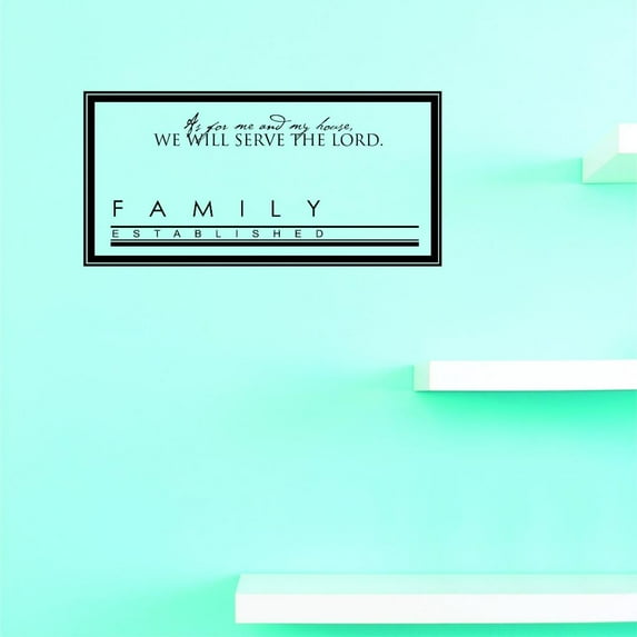 Custom Decals As For Me And My House, We Will Serve The Lord. Family Established. Wall Art Size: 10 X 20 Inches Color: Black
