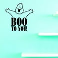 thumbnail image 1 of Custom Decals Boo To You! Wall Art Size: 12 X 12 Inches Color: Black, 1 of 1