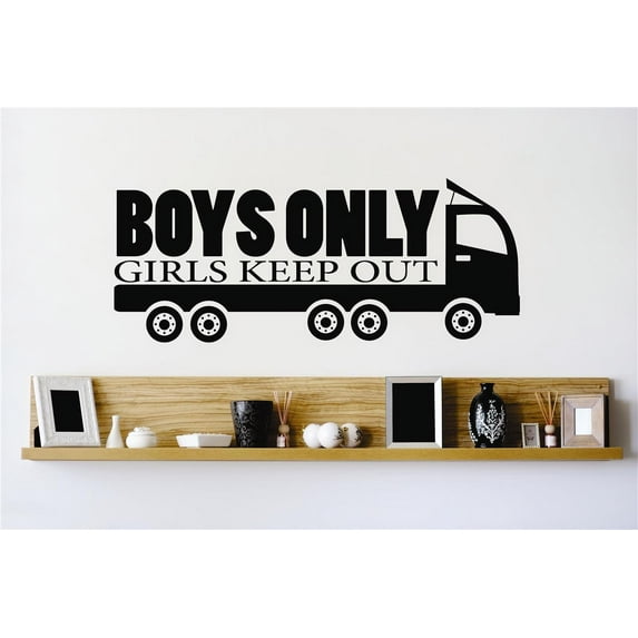 Custom Decals Boys Only Truck Girls Keep Out 20x40"
