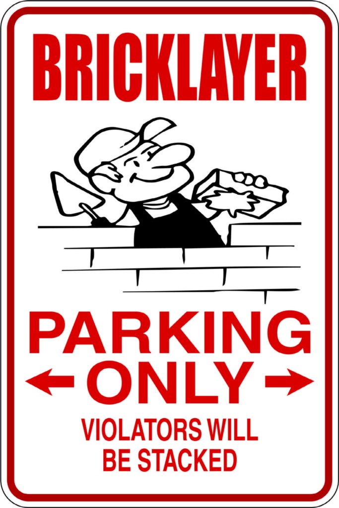 Advertising Bricklayer Sign Custom Decals Bricklayer Parking Signs 9 Inches X 18 Inches - Walmart.com