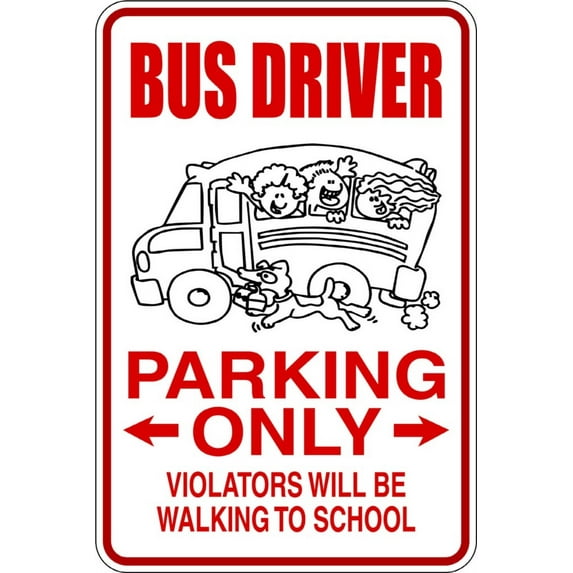 Custom Decals Bus Driver Parking Signs 9 Inches X 18 Inches