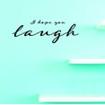 thumbnail image 1 of Custom Decals I Hope You Laugh 16 X 40 Inches, 1 of 1