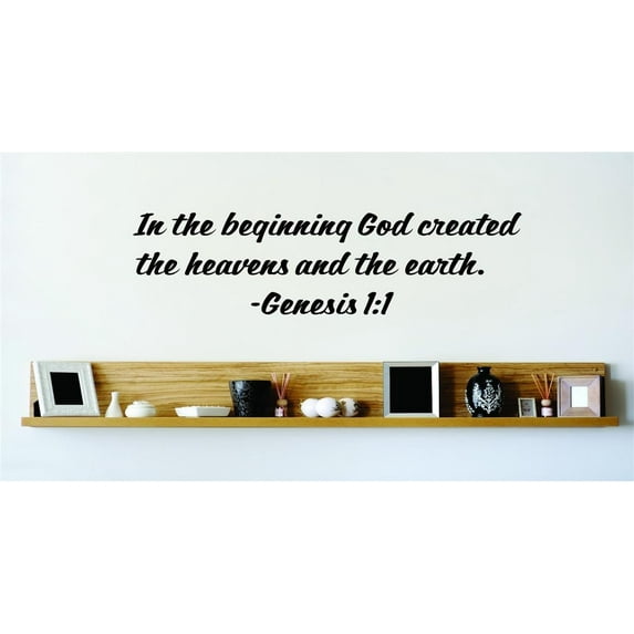 Custom Decals In The Beginning God Created The Heavens And The Earth. Genesis 11 Inspirational Life Bible Quote 22x22