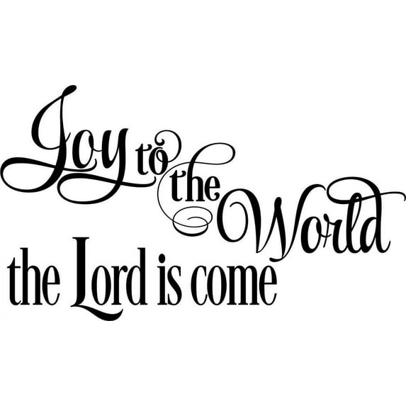 Custom Decals Joy To The World The Lord Is Come Wall Art Size: 10 X 20 Inches Color: Black