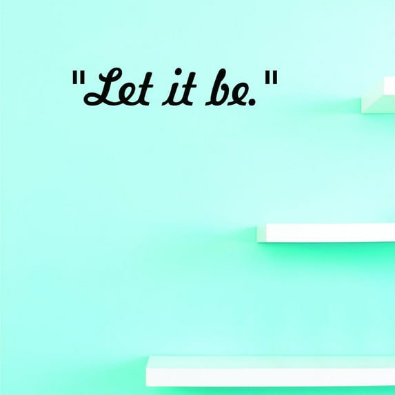 Custom Decals Let It Be. Wall Art Size: 8 X 30 Inches Color: Black