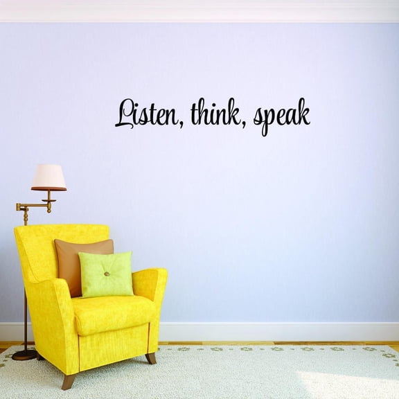 Custom Decals Listen, Think, Speak Wall Art Size: 6 X 20 Inches Color: Black