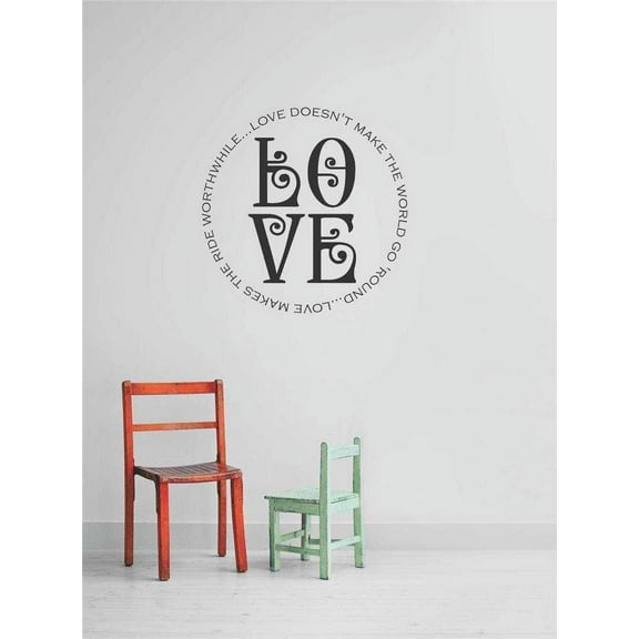 Design with Vinyl Love Doesn't Make The World Go Round, Love Makes The Ride Worthwhile Wall Sticker
