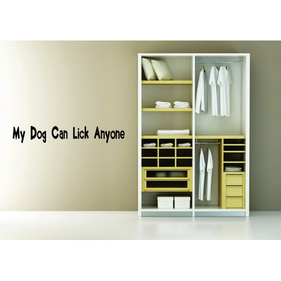 Custom Decals My Dog Can Lick Anyone Boys Girls 4 X 16 Inches