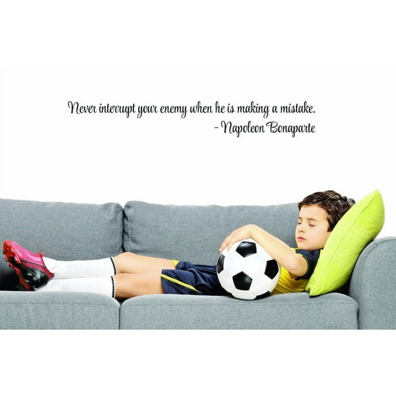 Custom Decals Never Interrupt Your Enemy When He Is Making A Mistake. -Napoleon Bonaparte Wall Art Size: 16 X 40 Inches Color: Black