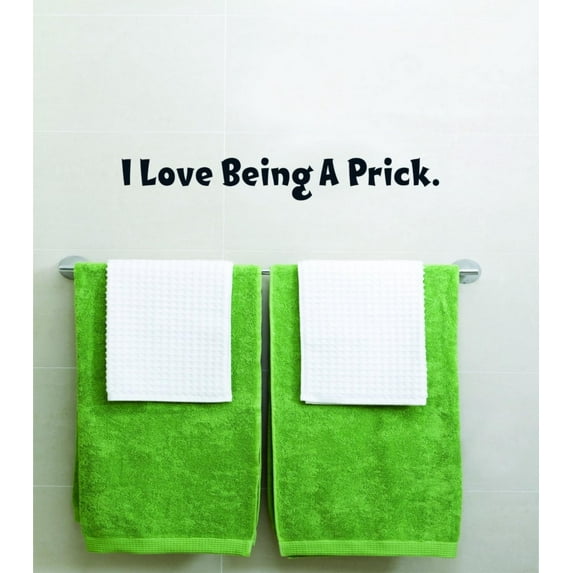 Custom Decals - Prices Reduced I Love Being A Prick Picture Art Living Room Sticker Vinyl Wall Decal 2 X 16 Inches