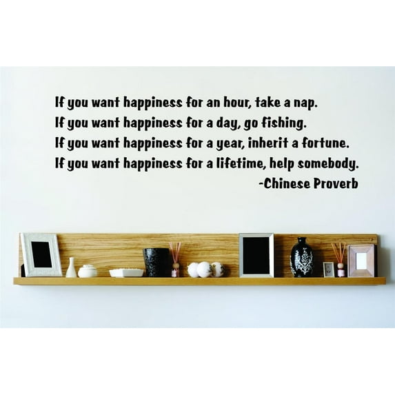 Custom Decals - Prices Reduced If You Want Happiness - Chinese Proverb - Inspirational Quote - Wall Quote - Decal Stickers 15x30 Inchesk
