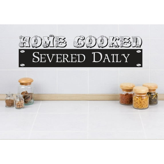 Custom Decals - Prices Reduced Vinyl Wall Sticker : Home Cooked Served Daily Image Quote Mural 12x30"