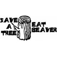 thumbnail image 1 of Custom Decals Save A Tree Eat Beaver 8 X 20 Inches, 1 of 1
