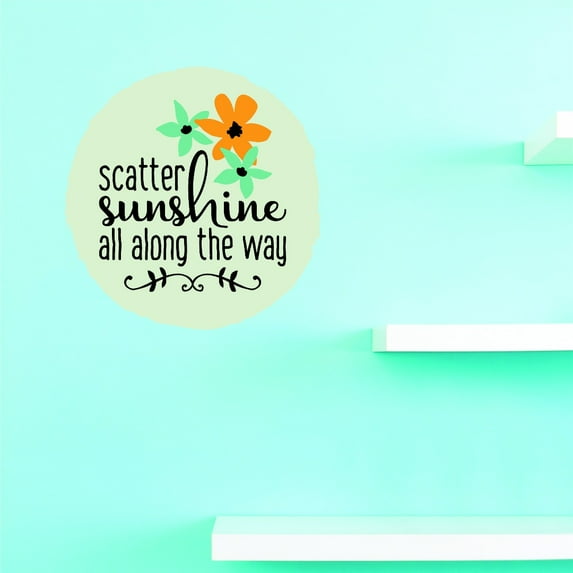 Custom Decals Scatter Sunshine All Along The Way 18 X 18