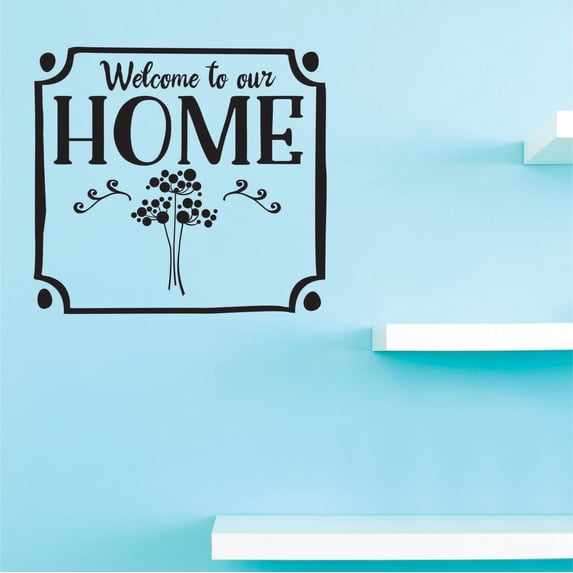 Custom Decals Welcome To Our Home Wall Art Size: 12 Inches x 12 Inches Color: Black