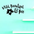 thumbnail image 1 of Custom Decals Wild Beautiful And Free Wall Art Size: 16 X 16 Inches Color: Black, 1 of 1
