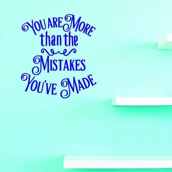 Custom Decals You Are More Than The Mistakes You've Made 14 X 28 Inches