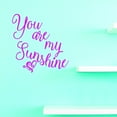 thumbnail image 1 of Custom Decals You Are My Sunshine. 14 X 28 Inches, 1 of 1