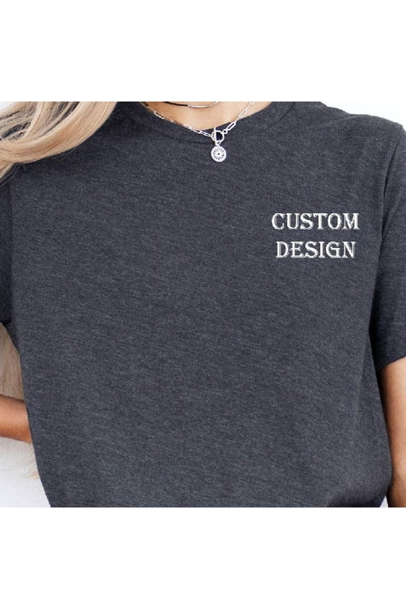 Custom Design Shirt Custom Text Shirt Personalized TShirt Custom Tshirt Custom Logo Shirts