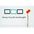 thumbnail image 1 of Custom Designs Always Kiss Me Goodnight Text Lettering 5 X20" -, 1 of 1