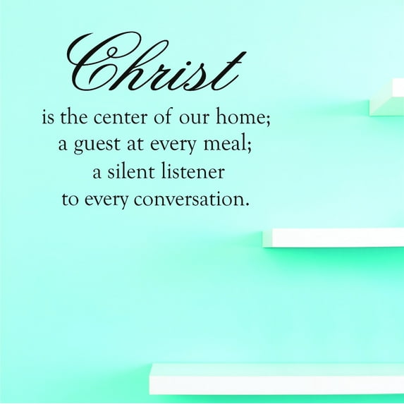 Custom Designs Christ Is The Center Of Our Home; A Guest At Every Meal; A Silent Listener To Every Conversation 10x20"